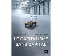 Le Capitalisme Sans Capital - L'essor De L'économie Immatérielle