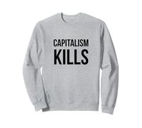 Le capitalisme Tue - Anti-capitaliste - Socialiste démocratique Sweatshirt