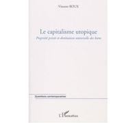 Le capitalisme utopique Vincent Roux (Auteur)