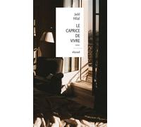 Le caprice de vivre - Jadd Hilal - Elyzad - broché - Roman