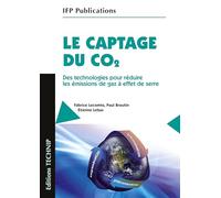 Le captage du CO2: Des technologies pour réduire les émissions de gaz à effet de serre