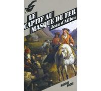 Le captif au masque de fer de Jean d'Aillon ( 8 mai 2013 )