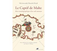 Le captif de Malte: Récit autobiographique d'un cadi ottoman