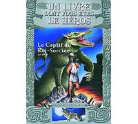 LE CAPTIF DU ROI-SORCIER