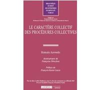 Le caractère collectif des procédures collectives Romain Azevedo (Auteur)