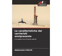 Le caratteristiche dei carrieristi onnipresente: in un paese ricco di risorse naturali