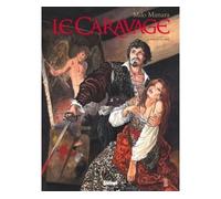 Le Caravage - Tome 01: La palette et l'épée