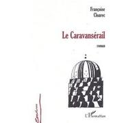 Le caravansérail Françoise Cloarec (Auteur)