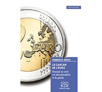 Le carcan de l'euro: Pourquoi en sortir est internationaliste et de gauche