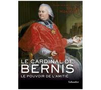 Collectif – Le Cardinal de Bernis – Le pouvoir de l'amitié