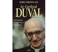 Le Cardinal Duval, un homme d'espérance en Algérie