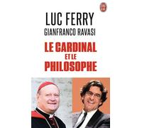 Le cardinal et le philosophe - Gianfranco Ravasi - J'ai Lu - Poche - Essai