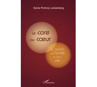 Sylvie Lanzenberg – Le care au cœur : Le souci de l'autre et de la vie – Broché