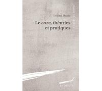 Le care, théories et pratiques