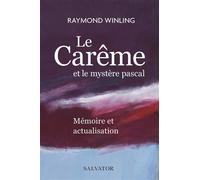 Le carême et le mystère pascal Mémoire et actualisation - Raymond Winling - Salvator - broché - Essai