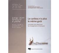 Le caribou n'a plus le même goût José Gérin-Lajoie (Editeur général), Esther Lévesque (Editeur général), Alain Cuerrier (Editeur général), Laura Siegwart Collier (Editeur général), Gerin-lajoie jose (
