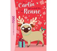 Le carlin qui voulait être... 02 - Un renne