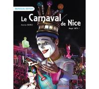 Le Carnaval de Nice - Annie Sidro - Memoires Millenaires - broché - Monographie