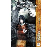 Le Carnaval des Abimes Feerie Pour les Tenebres 3 / 3 - Jérôme Noirez - Nestiveqnen - broché - Roman