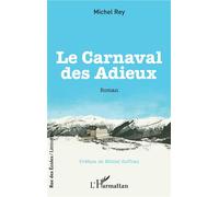 Le Carnaval des Adieux Roman - Michel Rey - L'harmattan - broché - Roman