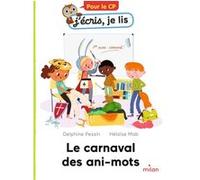 Le carnaval des ani-mots Delphine Pessin (Auteur), Héloïse Mab (Illustration)