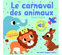 Le Carnaval des animaux • 6 musiques, 6 images, 6 puces • Livre Sonore dès 1 an