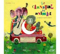 Le carnaval des animaux Livre avec un CD audio - Pépito Matéo - Didier Jeunesse - Livre CD - Contes et légendes jeunesse CD