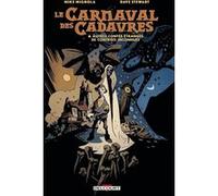 Mike Mignola – Le Carnaval des cadavres – Cartonné – Delcourt