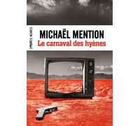 Le carnaval des hyènes - Michaël Mention - Ombres Noires - broché - Roman