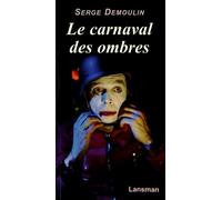 Le Carnaval Des Ombres