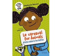 Le carnaval for Animals - Aïcha adore les bêtes - Tip Tongue Kids