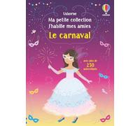Le carnaval - Ma petite collection J'habille mes amies