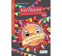 Le carnaval - Niveau 1 - À partir de 6 ans: Petit détective - Livre de premières lectures