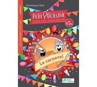 Le carnaval - Niveau 1 - À partir de 6 ans: Petit détective - Livre de premières lectures
