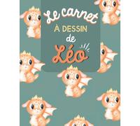 Le carnet à DESSIN de LEO - Cadeau personnalisé pour petit garçon qui porte le prénom LEO - Cahier à dessin pour enfants