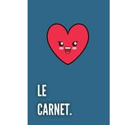 Le Carnet: Cahier De 120 Pages Lignées (Lignes Déjà Tracées) + Numéro De Page Format 6"X9" (15,24 Cm X 22,86 Cm) Petit Pour Être Ranger Et Assez Grand Pour Écrire / Thème Kawaii