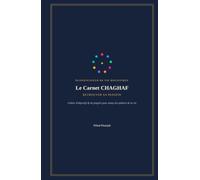 Le carnet CHAGHAF: RETROUVER SA PASSION