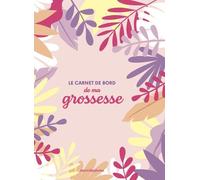 Le carnet de bord de ma grossesse