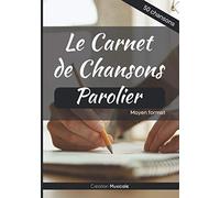 Le Carnet de Chansons - Parolier: Pour 50 chansons | 60 pages | Couverture brillante | Moyen Format (17.7 x 25.4 cm | 7 x 10 pouces)