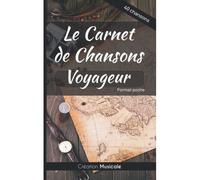 Le Carnet De Chansons - Voyageur: Pour 40 Chansons 92 Pages Couverture Brillante Format Poche (12.7 X 20.3 Cm 5 X 8 Pouces)
