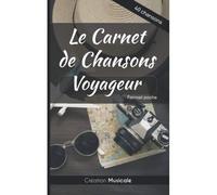 Le Carnet De Chansons - Voyageur: Pour 40 Chansons 92 Pages Couverture Brillante Format Poche (12.7 X 20.3 Cm 5 X 8 Pouces)