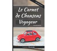 Le Carnet De Chansons - Voyageur: Pour 40 Chansons 92 Pages Couverture Brillante Format Poche (12.7 X 20.3 Cm 5 X 8 Pouces)