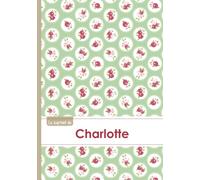 Le carnet de Charlotte: Le carnet de Charlotte - Lignes, 96p, A5 - Roses Tea time