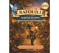 Le carnet de Crafouille : Organiser ses idées et développer son imagination: Un carnet d’activités doux et créatif pour aider les enfants à structurer ... prendre confiance dans leur façon de penser