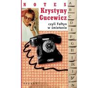 Le carnet de Krystyna Gucewicz, ou Foltyn en crème