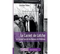 Le carnet de Latche: Le second secret de Rennes-le-Château