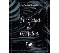 Le Carnet de l'auteur - Black: Ecrivez votre histoire pas à pas !