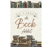 LE CARNET DE LECTURE du Book addict: Fiches de lecture à remplir pour tous les fous de littérature, chroniqueurs, bookstagram, critiques avec wishlist, challenge, notes, planning