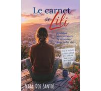 Le carnet de Lili: S'oublier pour survivre. Se retrouver pour enfin vivre