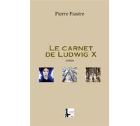 Le carnet de Ludwig X - Pierre Fiastre - The Melmac Cat - broché - Roman